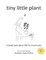 tiny little plant