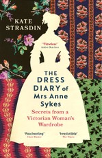The Dress Diary of Mrs Anne Sykes