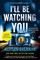 I'll Be Watching You