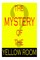 The Mystery Of The Yellow Room