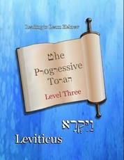 The Progressive Torah: Level Three ~ Leviticus