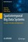 Spatiotemporal Big Data Systems