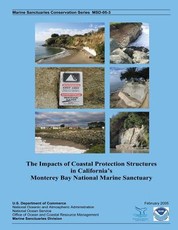 The Impacts of Coastal Protection Structures in California's Monterey Bay National Marine Sanctuary