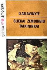 Sliekai – žemdirbių talkininkai