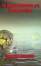 The Barsoom Chronicles #3 Warlords of Mars