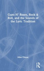 Guns N' Roses, Rock & Roll, and the Sounds of the Lyric Tradition