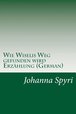 Wie Wiselis Weg gefunden wird ErzÃ¤hlung (German)