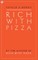 Rich With Pizza