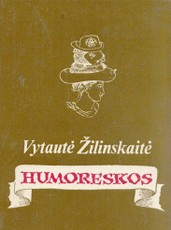 Humoreskos. Vytautė Žilinskaitė