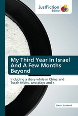My Third Year In Israel And A Few Months Beyond