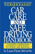 Your Quick & Easy Car Care and Safe Driving Handbook