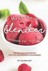 Must-Have Blender Cookbook for Everyone
