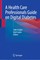 A Health Care Professionals Guide on Digital Diabetes