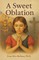A Sweet Oblation