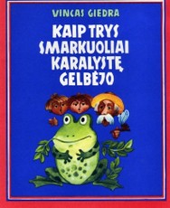 Kaip trys smarkuoliai karalystę gelbėjo