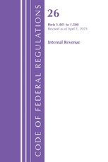 Code of Federal Regulations, Title 26 Internal Rev 1.441-1.500, Revised as of April 1, 2025