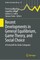 Recent Developments in General Equilibrium, Game Theory, and Social Choice