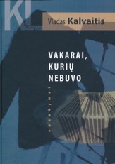 Vakarai, kurių nebuvo