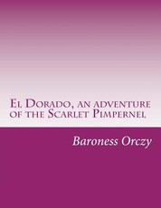 El Dorado, an adventure of the Scarlet Pimpernel