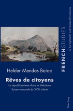 RÃªves de citoyens; Le rÃ©publicanisme dans la littÃ©rature Suisse romande du XVIIIe siÃ¨cle