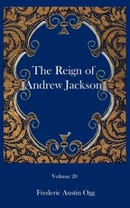 The reign of Andrew Jackson
