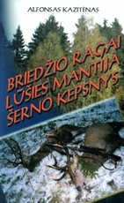 Briedžio ragai, lūšies mantija, šerno kepsnys