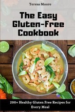 The Easy Gluten-Free Cookbook