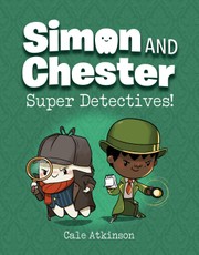 Atkinson, C: Super Detectives! (Simon and Chester Book #1)