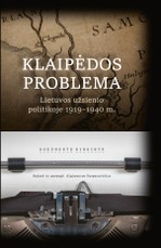 Klaipėdos problema Lietuvos užsienio politikoje 1919–1940 m. Dokumentų rinkinys