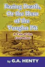 Facing Death, Or The Hero of the Vaughn Pit