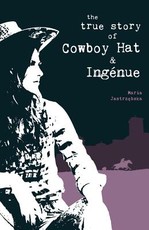 The True Story of Cowboy Hat and Ingenue
