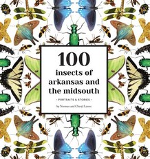 100 Insects of Arkansas and the Midsouth