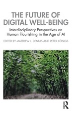 The Future of Digital Well-Being
