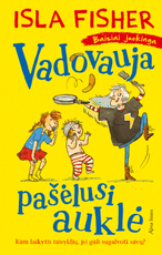 Vadovauja pašėlusi auklė: kam laikytis taisyklių, jei gali sugalvoti savų?