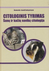Citologinis tyrimas. Šunų ir kačių navikų citologija