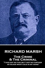 Richard Marsh - The Crime & the Criminal