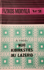 Nuo kibirkšties iki lazerio