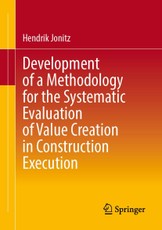 Development of a Methodology for the Systematic Evaluation of Value Creation in Construction Execution