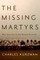 The Missing Martyrs