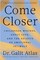Come Closer