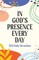 In God's Presence Every Day