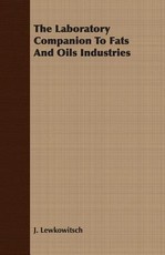 The Laboratory Companion To Fats And Oils Industries