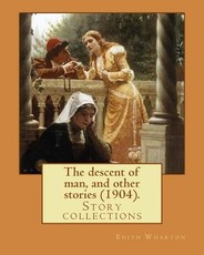 The descent of man, and other stories (1904). By