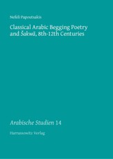 Classical Arabic Begging Poetry and sakwa, 8th-12th Centuries