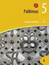 Palikimas. Istorijos vadovėlis 5 klasei. Antroji knyga (serija „Šok“)