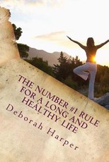 The Number #1 Rule for a Long and Healthy Life