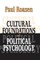 Roazen, P: Cultural Foundations of Political Psychology