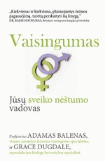 Vaisingumas: jūsų sveiko nėštumo vadovas