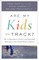 Are My Kids on Track?