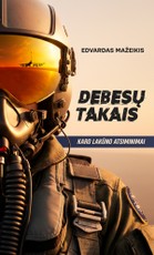 DEBESŲ TAKAIS. Karo lakūno atsiminimai